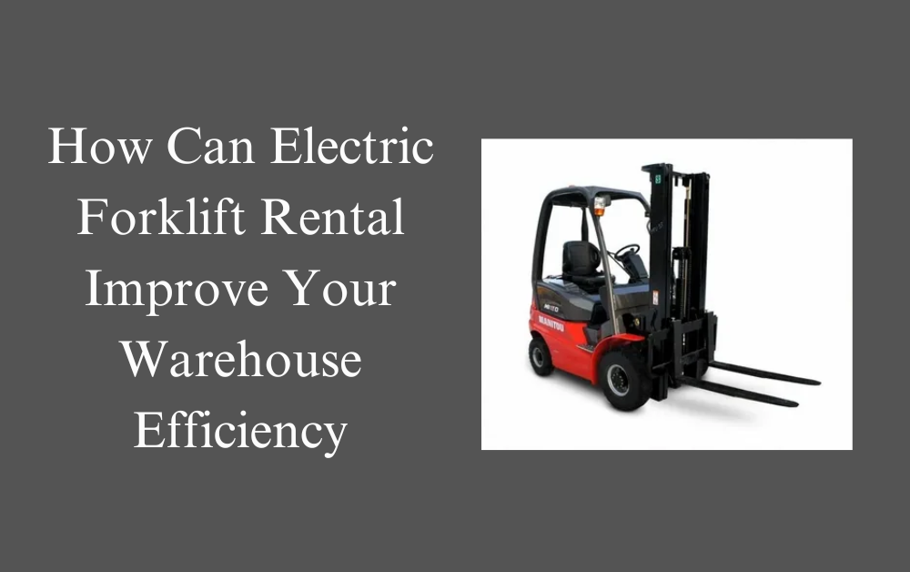 Electric Forklift Rental in UAE