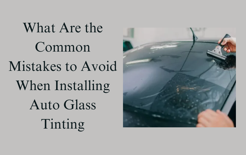 Auto glass tinting