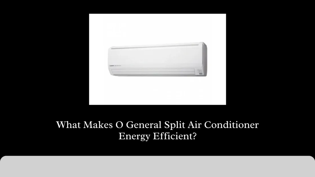 O General Split Air Conditioner